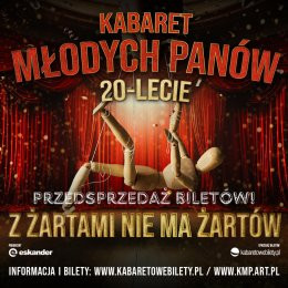 Rybnik Wydarzenie Kabaret Kabaret Młodych Panów - nowy program: 20 lecie - Z żartami nie ma żartów