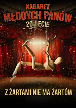 Rybnik Wydarzenie Kabaret Kabaret Młodych Panów - nowy program: 20 lecie - Z żartami nie ma żartów