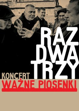 Rybnik Wydarzenie Koncert Raz Dwa Trzy - Ważne piosenki