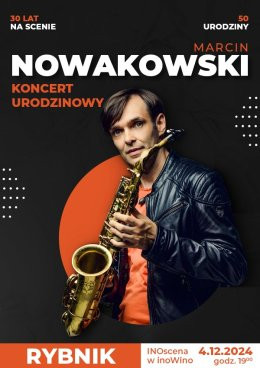 Rybnik Wydarzenie Koncert Marcin Nowakowski - koncert urodzinowy