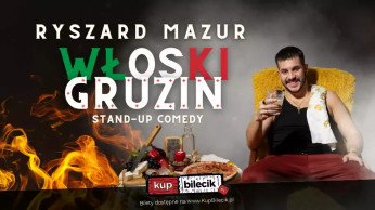 Rybnik Wydarzenie Stand-up II TERMIN! Rybnik: Ryszard Mazur - "Włoski Gruzin"