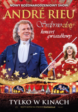 Rydułtowy Wydarzenie Inne wydarzenie „André Rieu. Srebrno-złoty koncert gwiazdkowy” Retransmisja nowego bożonarodzeniowego show z Maastri