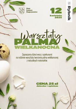 Rybnik Wydarzenie Inne wydarzenie Tradycyjna Palma Wielkanocna - rodzinne warsztaty florystyczne