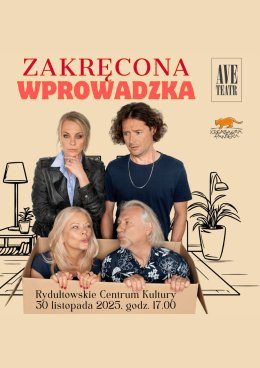 Rydułtowy Wydarzenie Spektakl SPEKTAKL ZAKRĘCONA WPROWADZKA