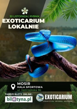 Rybnik Wydarzenie Targi EXOTICARIUM LOKALNIE Targi Terrarystyczne Rybnik