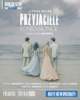 Rybnik Wydarzenie Spektakl Przyjaciele/Le Mensonge