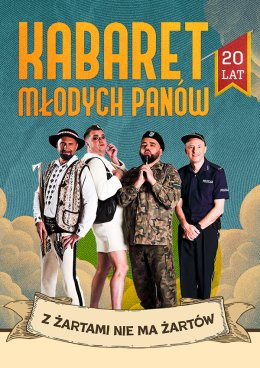 Rydułtowy Wydarzenie Kabaret Kabaret Młodych Panów - 20 lecie - Z żartami nie ma żartów