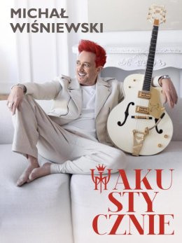 Rybnik Wydarzenie Koncert Michał Wiśniewski Akustycznie