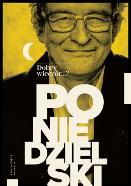 Rybnik Wydarzenie Kabaret Andrzej Poniedzielski - Dobry wieczór...?