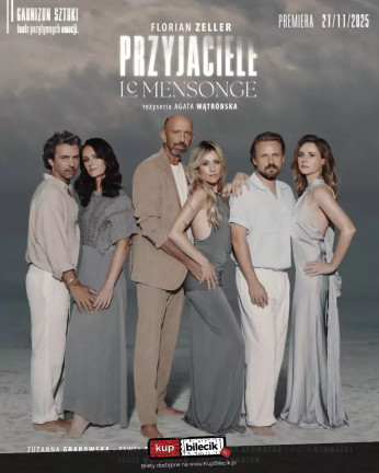 Rybnik Wydarzenie Spektakl PRZYJACIELE / Le Mensonge w Teatrze Garnizon Sztuki