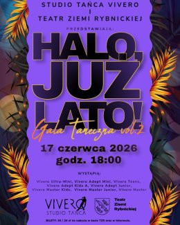 Rybnik Wydarzenie Inne wydarzenie Halo, już Lato! vol.2 - Gala Taneczna Studia Tańca Vivero na zakończenie sezonu 2025/2026.