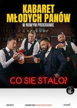 Rydułtowy Wydarzenie Kabaret Kabaret Młodych Panów - nowy program: Co się stało?