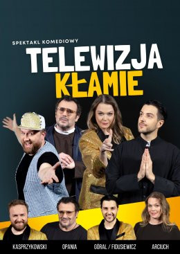 Rybnik Wydarzenie Spektakl Telewizja Kłamie