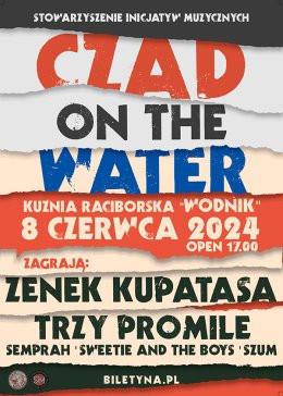 Kuźnia Raciborska Wydarzenie Koncert Czad on the water - Zenek Kupatasa, Trzy Promile, Semprah, Sweetie and the Boys, Szum