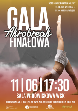 Wodzisław Śląski Wydarzenie Inne wydarzenie Gala Finałowa Akrobreak w WCK