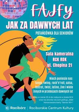 Racibórz Wydarzenie Inne wydarzenie FAJFY JAK ZA DAWNYCH LAT - podwieczorek taneczny dla seniorów.
