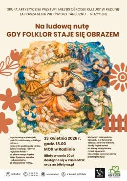 Radlin Wydarzenie Koncert Grupa Artystyczna Przytup - na ludową nutę – gdy folklor staje się obrazem - koncert muzyczno-tanecz