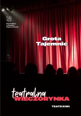 Rybnik Wydarzenie Spektakl Teatralna wieczorynka: „Grota Tajemnic” - premiera spektaklu - Teatr Kiwi