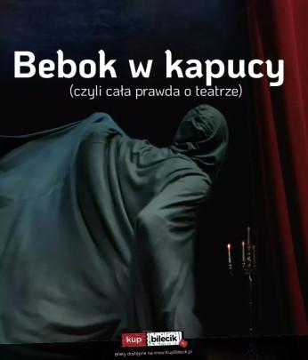 Orzesze Wydarzenie Spektakl Bebok w kapucy (czyli cała prawda o teatrze) - spektakl